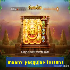 manny pacquiao fortuna